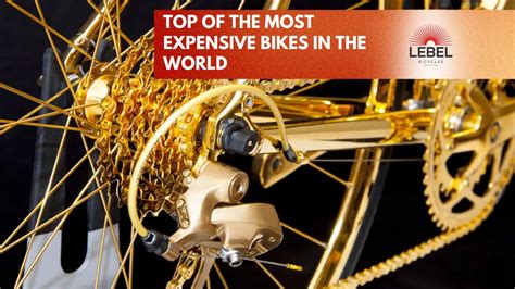 Top 14 Most Expensive Bikes (Bicycles) In The World 